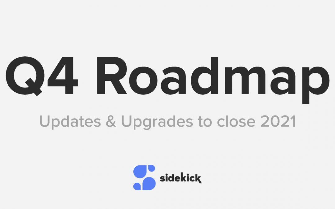 Q4 Roadmap for Sidekick Ai – Big Upgrades Coming!